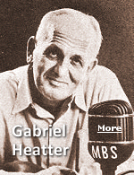 Gabriel Heatter was a radio commentator whose World War II-era sign-on, ''There's good news tonight'', became both his catchphrase and his caricature. 